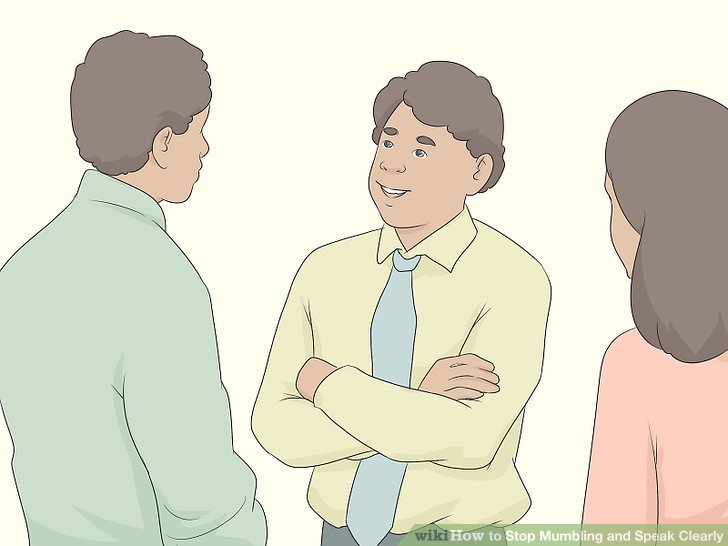 4 Ways to Stop Mumbling and Speak Clearly - wikiHow 4 Ways to Stop Mumbling and Speak Clearly - wikiHow